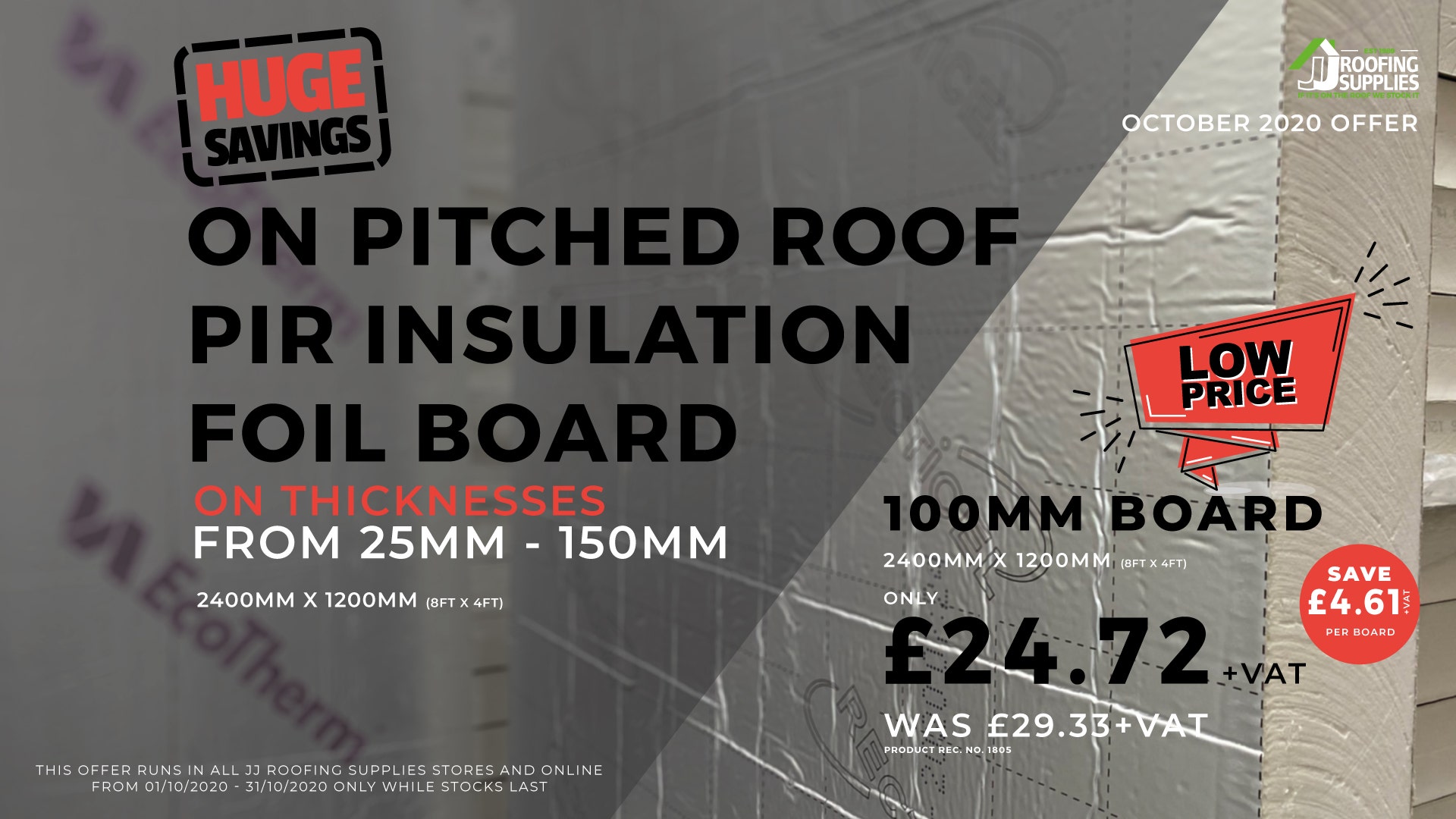 Huge Savings on Pitched Roof PIR Foil Board Insulation at JJ Roofing Supplies in October 2020